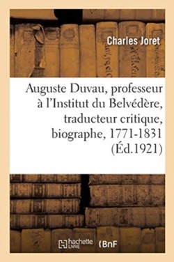 Auguste Duvau, Professeur � l'Institut Du Belv�d�re, Traducteur Critique, Biographe