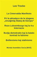 Cimervalda Manifesto; Pri la aktualeco de la slogano "Unui&#285;intaj &#348;tatoj de E&#365;ropo"; Rozo Luksemburgo kaj la 4-a Internacio; Bur&#285;a demokratio kaj la batalo kontra&#365; la fa&#349;ismo