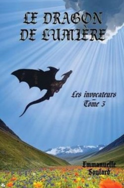 dragon de lumiere (Les invocateurs - tome 3)