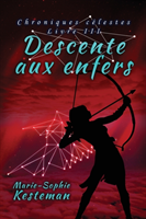 Descente aux enfers (Chroniques celestes - Livre III)