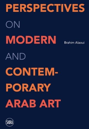 Outlooks on Modern and Contemporary Arab Artists
