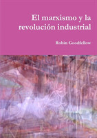 Marxismo y La Revoluci�n Industrial