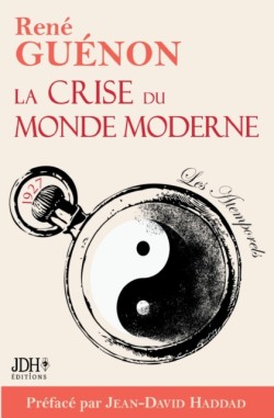 crise du monde moderne de René Guénon