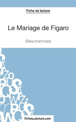 Mariage de Figaro de Beaumarchais (Fiche de lecture)