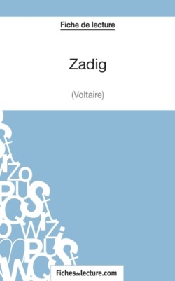 Zadig de Voltaire (Fiche de lecture)