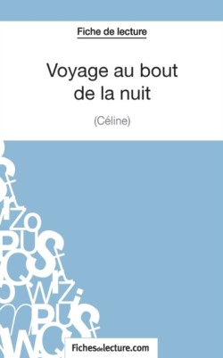 Voyage au bout de la nuit de Céline (Fiche de lecture)