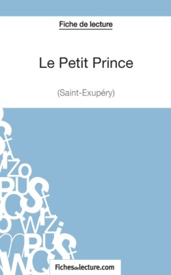 Petit Prince - Saint-Éxupéry (Fiche de lecture)