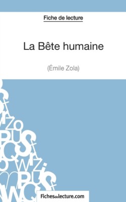 B�te humaine d'�mile Zola (Fiche de lecture)