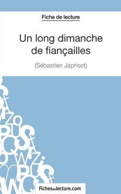 long dimanche de fian�ailles de S�bastien Japrisot (Fiche de lecture)