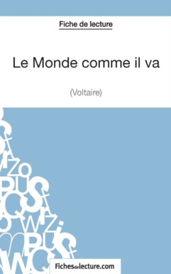 Monde comme il va de Voltaire (Fiche de lecture)