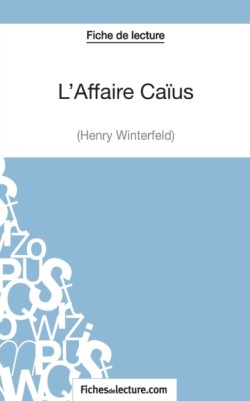 L'Affaire Ca�us d'Henry Winterfeld (Fiche de lecture)