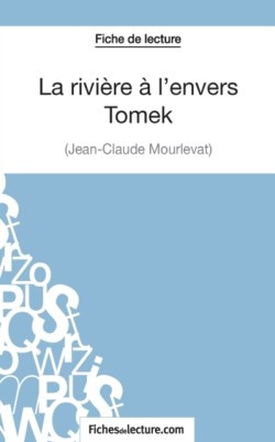 rivière à l'envers - Tomek de Jean-Claude Mourlevat (Fiche de lecture)