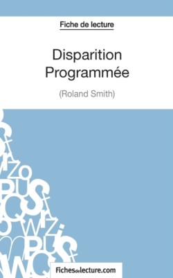 Disparition Programm�e de Roland Smith (Fiche de lecture)