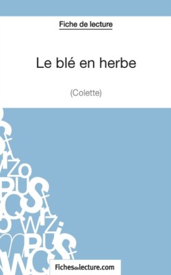 blé en herbe de Colette (Fiche de lecture)