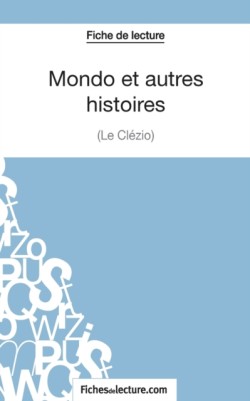 Mondo et autres histoires de Le Cl�zio (Fiche de lecture)