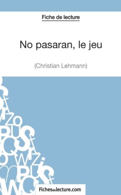 No pasar�n, le jeu de Christian Lehmann (Fiche de lecture)