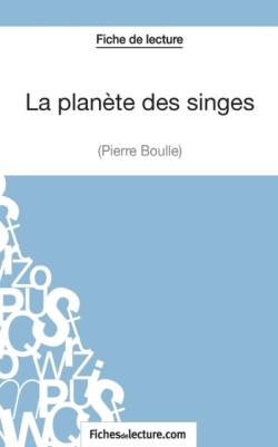 plan�te des singes - Pierre Boulle (Fiche de lecture)