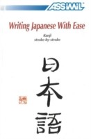 Writing Japanese with Ease Kanji Stroke-by-Stroke