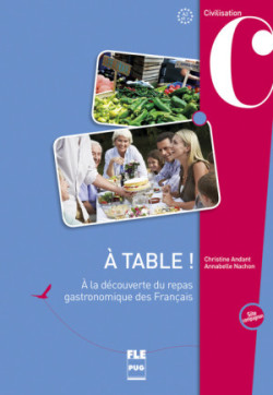 A table: A la découverte du repas français