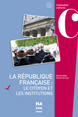La république française: Le citoyen et les institutions