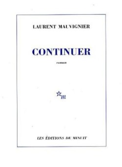 Mauvignier, Continuer