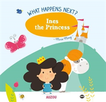 What Happens Next?: Ines the Princess