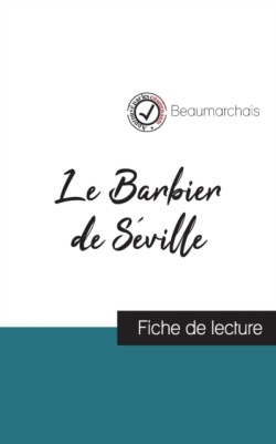 Barbier de Séville de Beaumarchais (fiche de lecture et analyse complète de l'oeuvre)