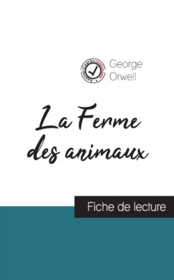 Ferme des animaux de George Orwell (fiche de lecture et analyse complète de l'oeuvre)