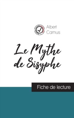 Mythe de Sisyphe de Albert Camus (fiche de lecture et analyse complète de l'oeuvre)