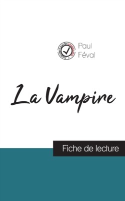 Vampire de Paul Féval (fiche de lecture et analyse complète de l'oeuvre)