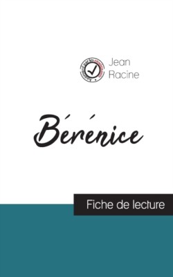 Bérénice de Jean Racine (fiche de lecture et analyse complète de l'oeuvre)