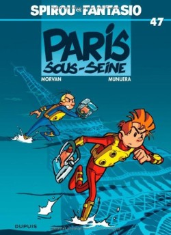 BD, Spirou et Fantasio: Paris-sous-Seine (Tome 47)