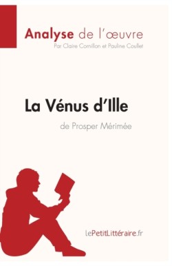 Vénus d'Ille de Prosper Mérimée (Analyse de l'oeuvre)