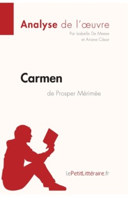 Carmen de Prosper Mérimée (Analyse de l'oeuvre)