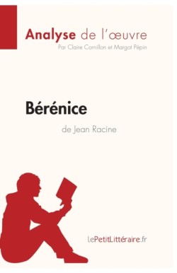 Bérénice de Jean Racine (Analyse de l'oeuvre)