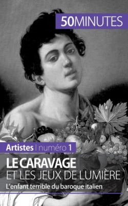 Caravage et les jeux de lumière