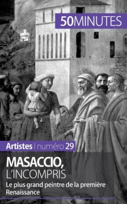 Masaccio, l'incompris