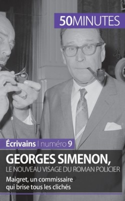 Georges Simenon, le nouveau visage du roman policier