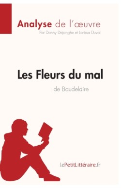 Les Fleurs du mal de Baudelaire (Analyse de l'oeuvre)