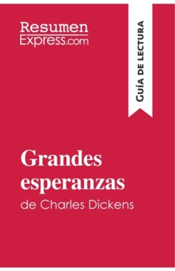 Grandes esperanzas de Charles Dickens (Gu�a de lectura)