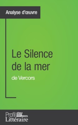 Silence de la mer de Vercors (Analyse approfondie)