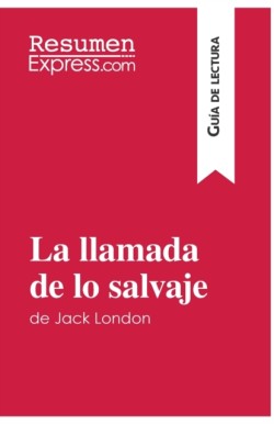 llamada de lo salvaje de Jack London (Gu�a de lectura)