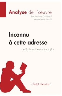 Inconnu à cette adresse de Kathrine Kressmann Taylor (Analyse de l'oeuvre)