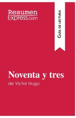 Noventa y tres de Victor Hugo (Gu�a de lectura)