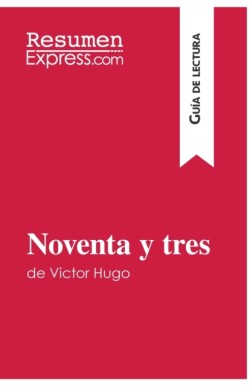 Noventa y tres de Victor Hugo (Guía de lectura)