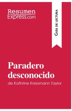 Paradero desconocido de Kathrine Kressmann Taylor (Gu�a de Lectura)