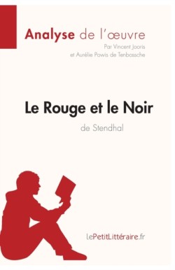 Rouge et le Noir de Stendhal (Analyse de l'oeuvre)