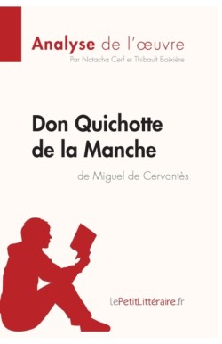 Don Quichotte de la Manche de Miguel de Cervantès (Analyse de l'oeuvre)