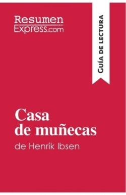 Casa de mu�ecas de Henrik Ibsen (Gu�a de lectura)