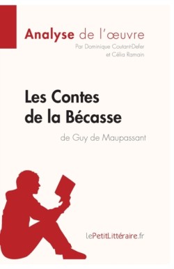 Contes de la Bécasse de Guy de Maupassant (Analyse de l'oeuvre)